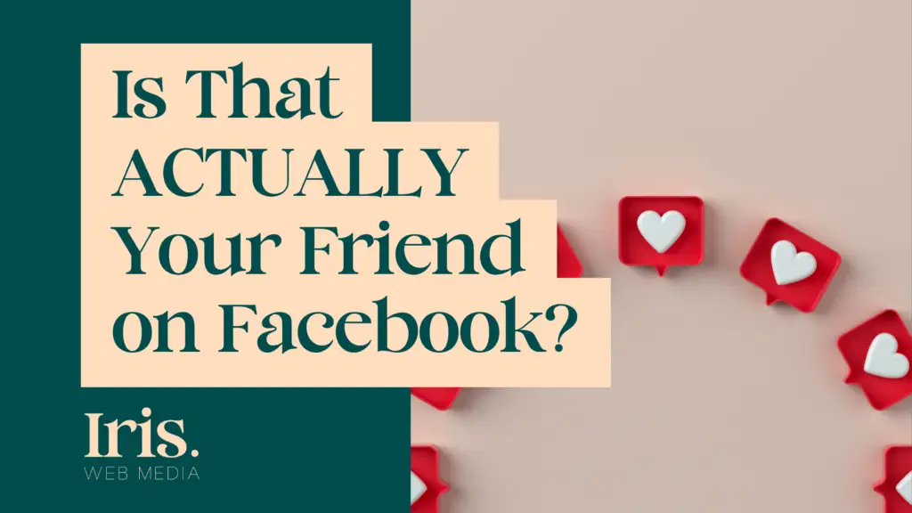 Is That ACTUALLY Your Friend on Facebook?